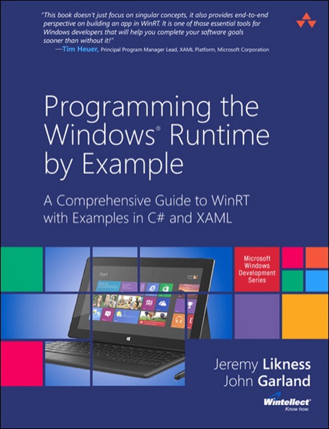 Book Programming the Windows Runtime by Example: A Comprehensive Guide to WinRT with Examples in C# and XAML (Microsoft Windows Development Series) free