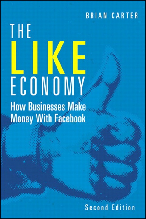 Book Like Economy, The: How Businesses Make Money with Facebook (Que Biz-Tech) free