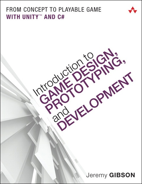 Book Introduction to Game Design, Prototyping, and Development: From Concept to Playable Game with Unity and C# free