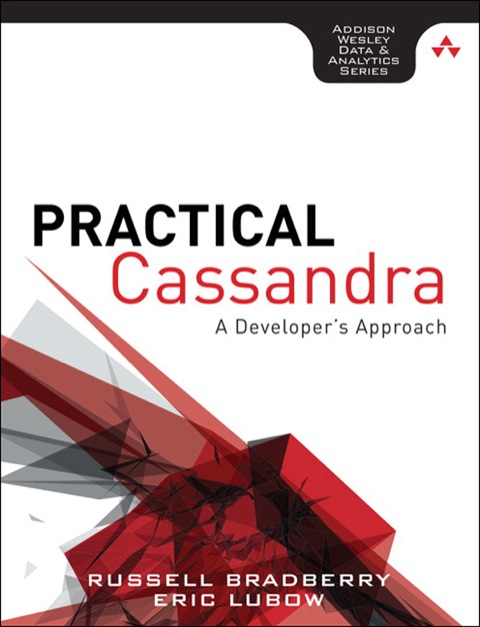 Book Practical Cassandra: A Developer's Approach (Addison-Wesley Data and Analytics) free