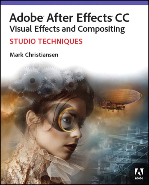 Book Adobe After Effects CC Visual Effects and Compositing Studio Techniques free