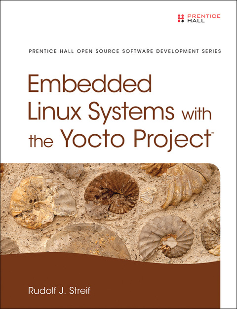 Book Embedded Linux Systems with the Yocto Project (Pearson Open Source Software Development Series) free