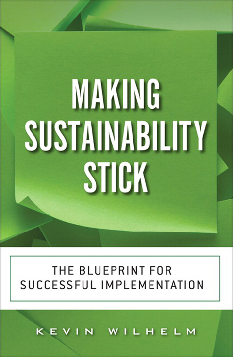 Book Making Sustainability Stick: The Blueprint for Successful Implementation free