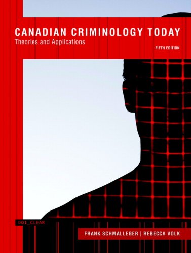 Book Canadian Criminology Today: Theories and Applications, Fifth Canadian Edition Plus MySearchLab with Pearson eText -- Access Card Package (5th Edition) free