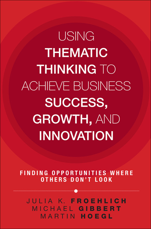 Book Using Thematic Thinking to Achieve Business Success, Growth, and Innovation: Finding Opportunities Where Others Don't Look free