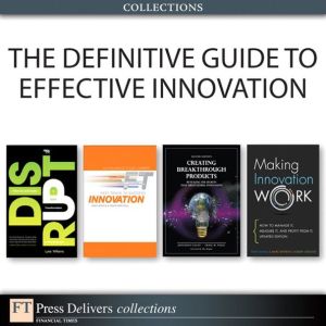 Book The Definitive Guide to Effective Innovation (Collection) free