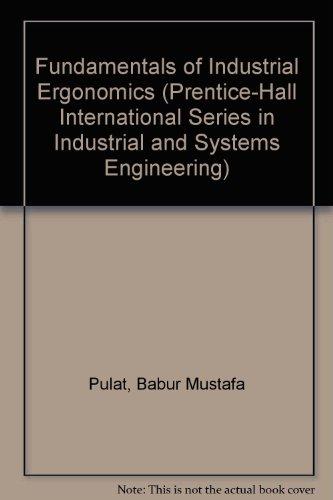 Book Fundamentals of Industrial Ergonomics (Prentice-hall International Series in Industrial & Systems Engineering) free
