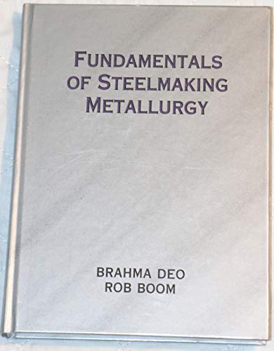 Book Fundamentals Of Steelmaking Metallurgy free