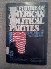Book The Future of American Political Parties: The Challenge of Governance (American Assembly Series) free
