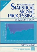 Book Fundamentals of Statistical Signal Processing, Volume I: Estimation Theory (v. 1) free