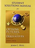 Book Student Solutions Manual for Options, Futures, and Other Derivatives free