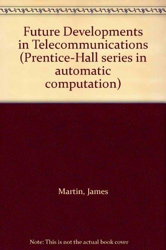 Book Future developments in telecommunications (Prentice-Hall series in automatic computation) free