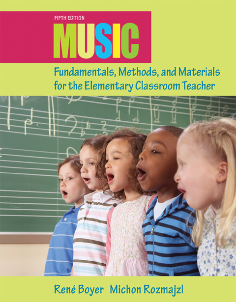 Book Music Fundamentals, Methods, and Materials for the Elementary Classroom Teacher free