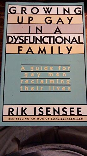 Book Growing Up Gay In A Dysfunctional Family: A Guide For Gay Men Reclaiming Their Lives free