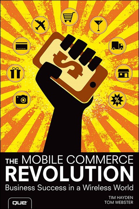 Book Mobile Commerce Revolution, The: Business Success in a Wireless World (Que Biz-Tech) free