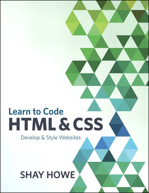 Book Learn to Code HTML and CSS: Develop and Style Websites (Voices That Matter) free