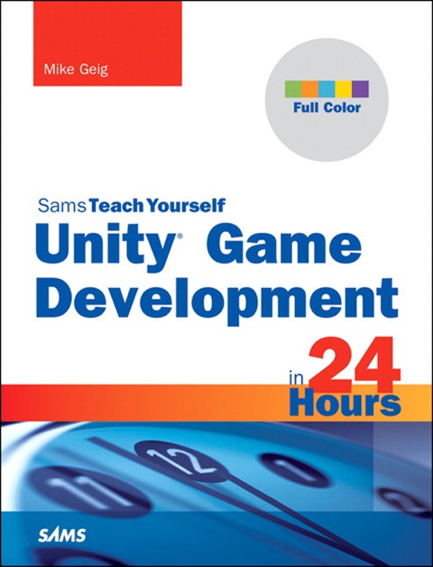 Book Unity Game Development in 24 Hours, Sams Teach Yourself (Sams Teach Yourself -- Hours) free