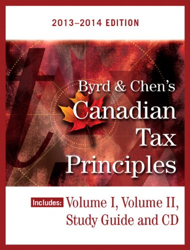 Book Byrd & Chen's Canadian Tax Principles, 2013 - 2014 Edition, Volume I & II with Study Guide [Paperback] free