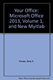 Book Your Office: Microsoft Office 2013, Volume 1, and NEW MyITLab free