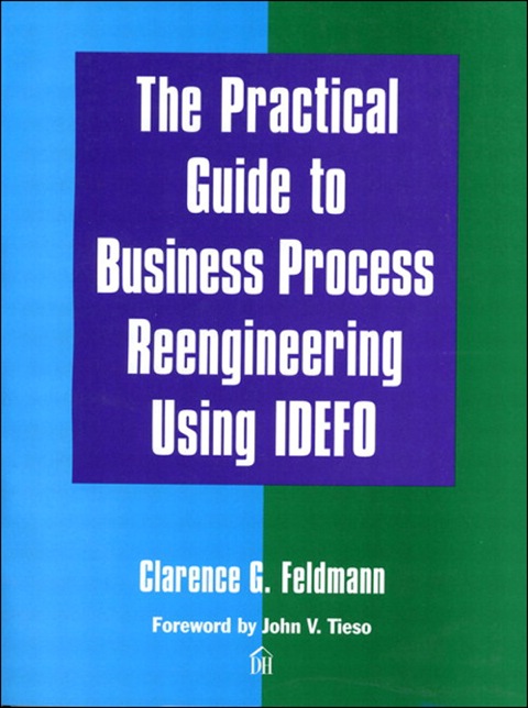 Book Practical Guide to Business Process Reengineering Using IDEFO, The (Dorset House eBooks) free