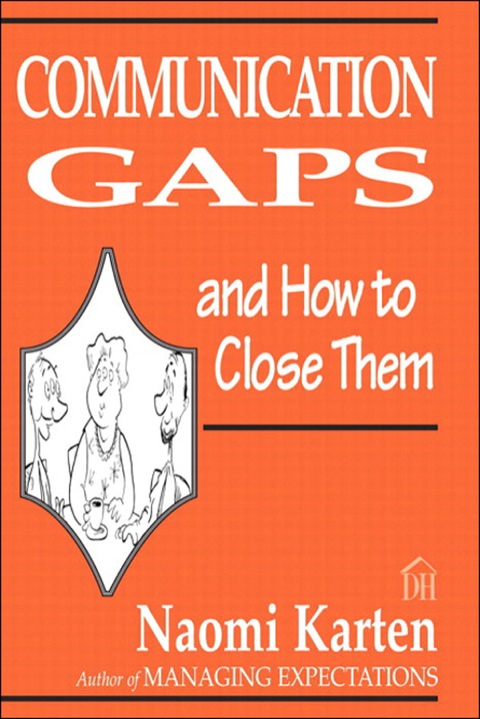 Book Communication Gaps and How to Close Them (Dorset House eBooks) free