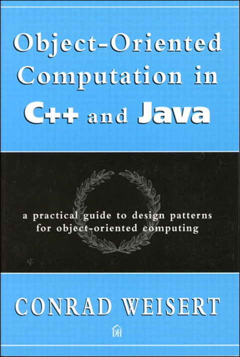 Book Object-Oriented Computation in C++ and Java: A Practical Guide to Design Patterns for Object-Oriented Computing (Dorset House eBooks) free
