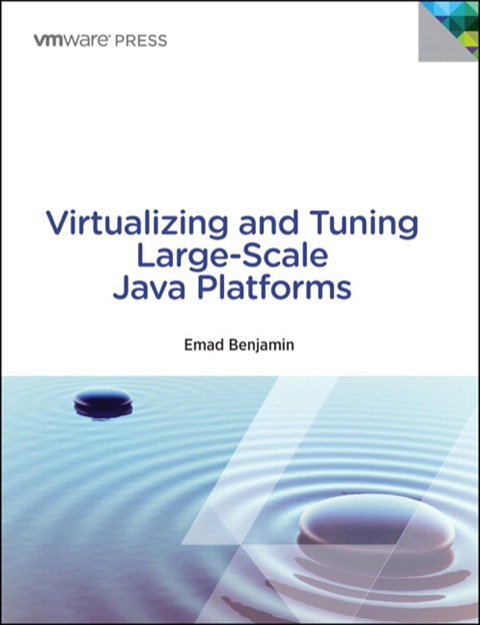 Book Virtualizing and Tuning Large Scale Java Platforms (VMware Press Technology) free
