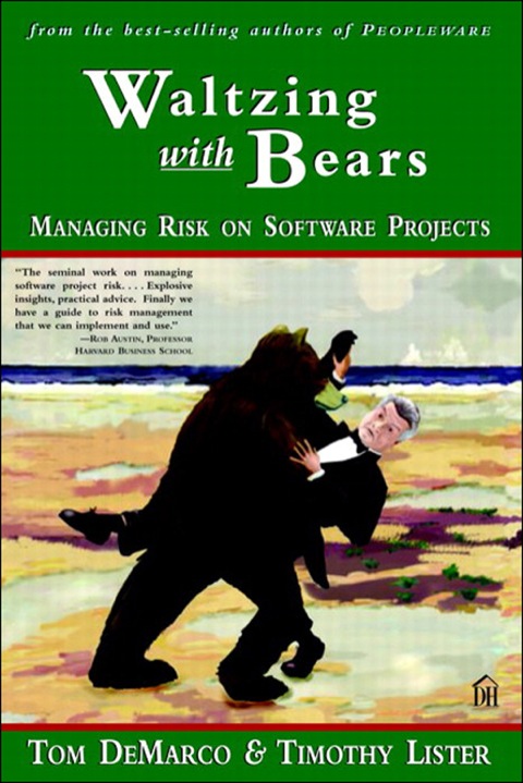 Book Waltzing with Bears: Managing Risk on Software Projects free