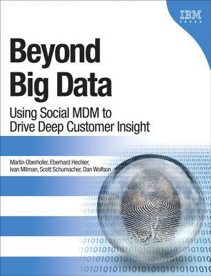 Book Beyond Big Data: Using Social MDM to Drive Deep Customer Insight (IBM Press) free