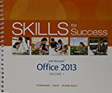 Book Technology In Action, Complete & Skills for Success with Office 2013 Volume 1 Package free
