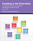 Book Excelling in the Externship: A Preparation Guide for Medical Assisting and Allied Health (2nd Edition) free