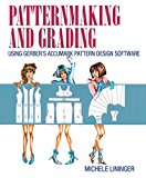 Book Patternmaking and Grading Using Gerber's AccuMark Pattern Design Software free