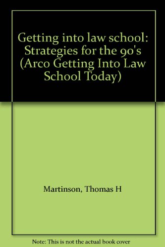 Book Getting Into Law School: Strategies for the 90's (Arco Getting Into Law School Today) free
