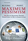 Book Buying at the Point of Maximum Pessimism: Six Value Investing Trends from China to Oil to Agriculture (paperback) free