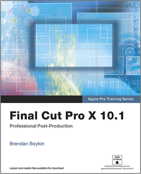 Book Apple Pro Training Series: Final Cut Pro X 10.1: Professional Post-Production free