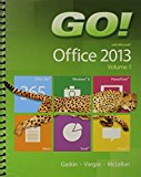 Book Go! With Office 2013 Volume 1, Office 365 Home Premium Academic -- 180-day Trial Access Card, And New Myitlab With Pearson Etext free