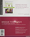 Book Movement and Music: Developing Activities for Young Children -- Enhanced Pearson eText free