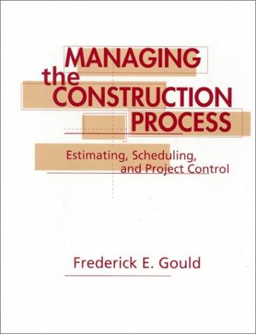 Book Managing the Construction Process: Estimating, Scheduling, and Project Control free