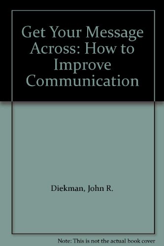 Book Get Your Message Across: How To Improve Communication free