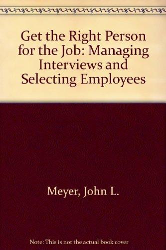Book Get the right person for the job: Managing interviews & selecting employees (A Spectrum book) free
