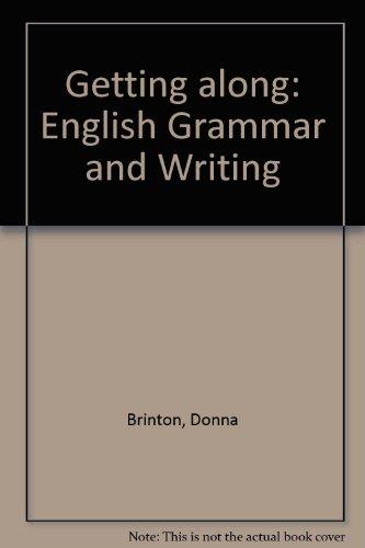 Book Getting Along: English Grammar And Writing, Book I free