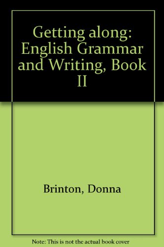 Book Getting Along: English Grammar And Writing, Book Ii free