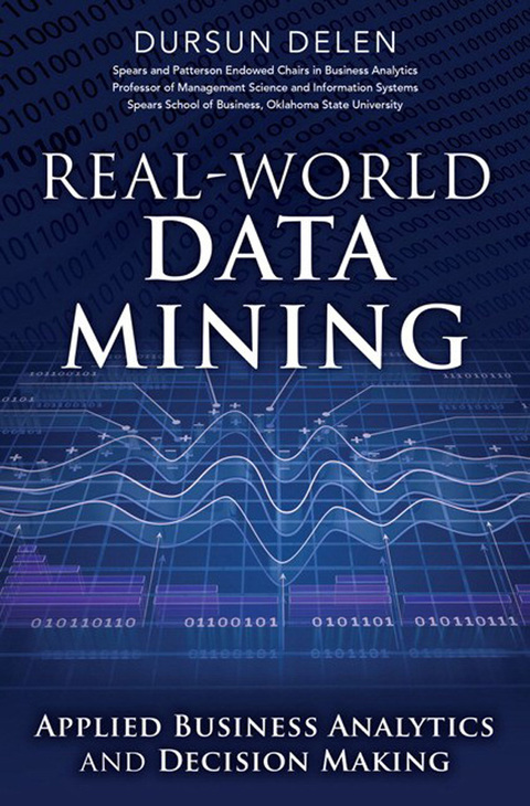 Book Real-World Data Mining: Applied Business Analytics and Decision Making (FT Press Analytics) free