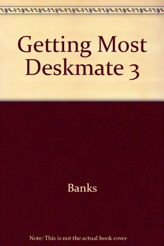 Book Getting The Most Out Of Deskmate 3 free