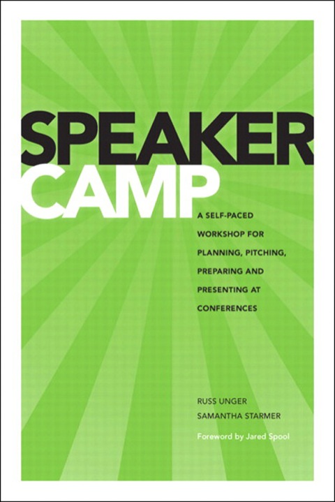 Book Speaker Camp: A Self-paced Workshop for Planning, Pitching, Preparing, and Presenting at Conferences (Voices That Matter) free