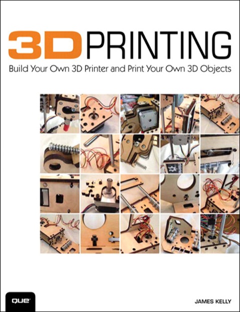 Book 3D Printing: Build Your Own 3D Printer and Print Your Own 3D Objects free