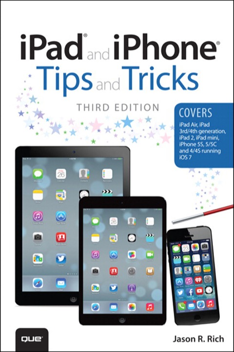 Book iPad and iPhone Tips and Tricks: (covers iOS7 for iPad Air, iPad 3rd/4th generation, iPad 2, and iPad mini, iPhone 5S, 5/5C & 4/4S) free