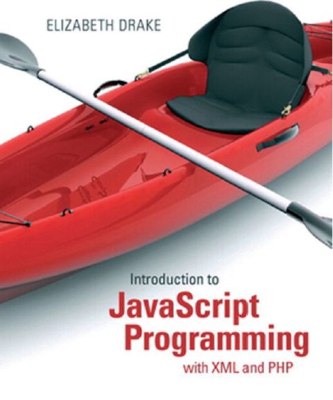 Book Introduction to JavaScript Programming with XML and PHP free