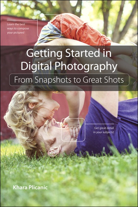 Book Getting Started in Digital Photography: From Snapshots to Great Shots free