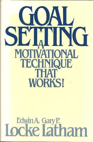 Book Goal Setting: A Motivational Technique That Works! free